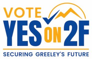 Picture of Vote YES On 2F - Securing Greeley's Future